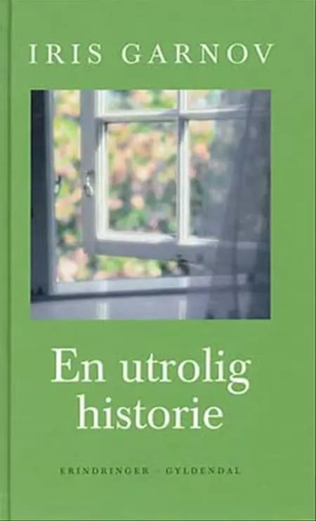 En utrolig historie af Iris Garnov