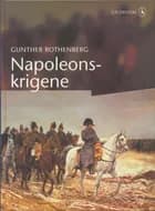 Napoleonskrigene af Günther Rothenberg