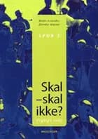 Skal - skal ikke?