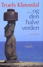 - og den halve verden af Troels Kløvedal