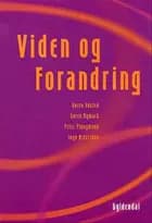 Viden og forandring af Søren Voxted, Ingo Østerskov, Søren Nymark og Peter Plougmann
