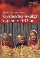 Gyldendals leksikon om børn 0-15 år