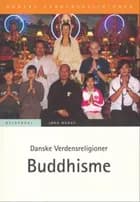Danske Verdensreligioner - Buddhisme af Jørn Borup