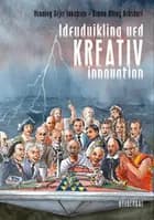 Ideudvikling ved kreativ innovation af Henning Sejer Jakobsen og Simon Olling Rebsdorf