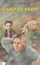 Vand og brød af Gull Åkerblom