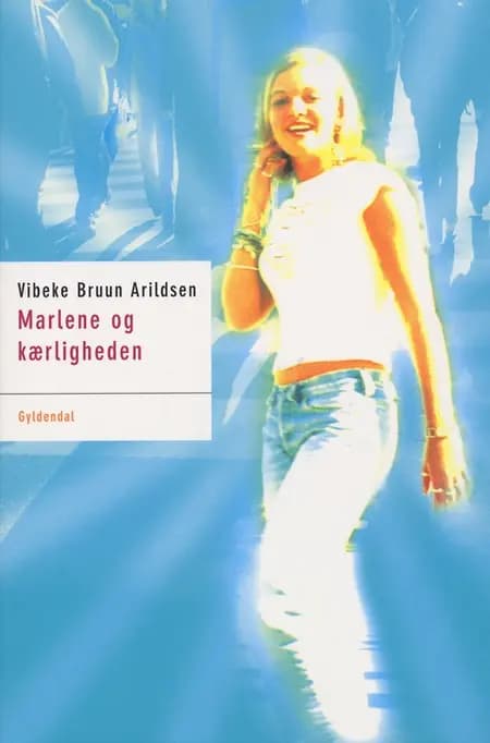 Marlene og kærligheden af Vibeke Bruun Arildsen