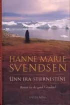 Unn fra stjernestene af Hanne Marie Svendsen