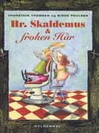 Hr. Skaldemus & frøken Hår