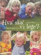 Hva´ ska´ vi lege?