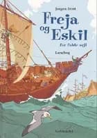 Freja og Eskil for fulde sejl. Læsebog