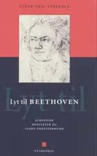 Lyt til Beethoven