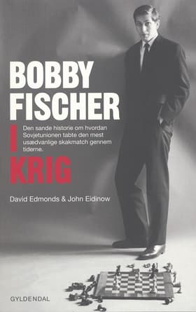 Bobby Fischer i krig af David Edmonds