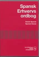 Dansk / Spansk - Spansk / Dansk Erhvervsordbog