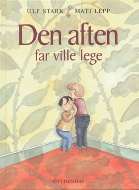 Den aften far ville lege af Ulf Stark