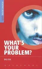 What´s Your Problem?