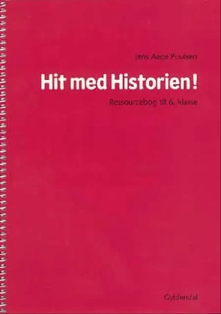 Hit med historien! - grundbog til 6. klasse af Jens Aage Poulsen