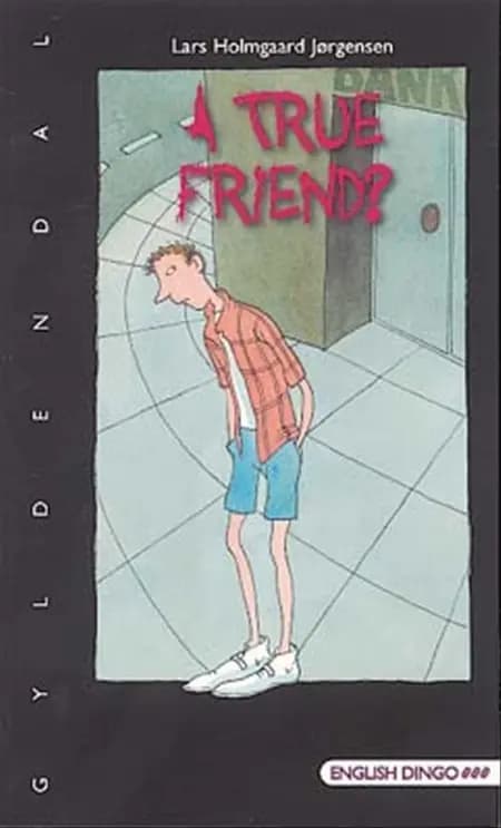A True Friend? af Lars Holmgaard Jørgensen