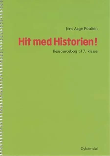Hit med historien! - grundbog til 7. klasse af Jens Aage Poulsen