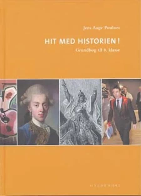 Hit med historien! - Grundbog til 8. klasse af Jens Aage Poulsen