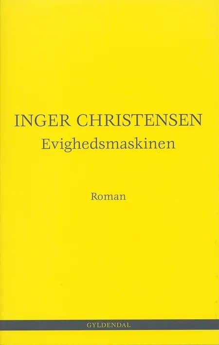 Evighedsmaskinen af Inger Christensen