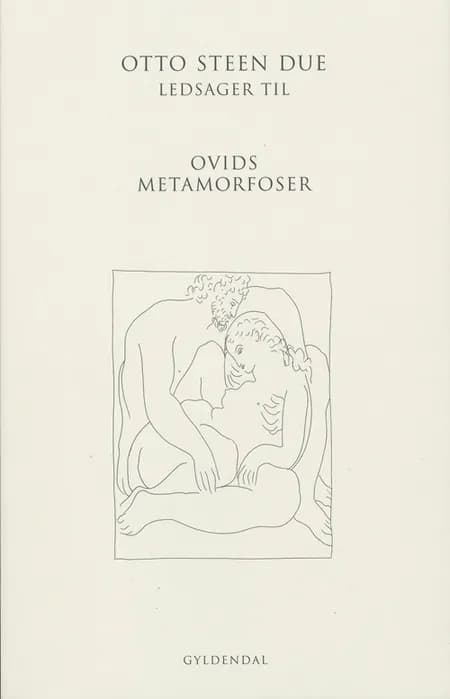 Ledsager til Ovids Metamorfoser af Otto Steen Due