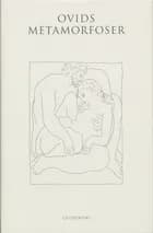 Ovids Metamorfoser med ledsager af Otto Steen Due af Ovid