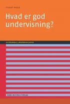 Hvad er god undervisning? af Hilbert Meyer