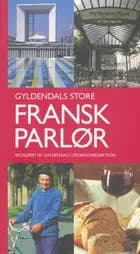 Gyldendals store fransk parlør