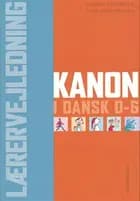 Kanon i dansk 0-6. Lærervejledning