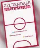 Gyldendals idrætspsykologi af Kristoffer Henriksen, Morten Hansen og Jakob Hansen