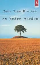 En bedre verden af Bent Vinn Nielsen