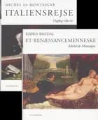 Bjørn Bredal. Et renæssancemenneske + Montaignes italiensrejse