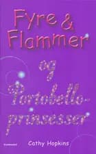 Fyre & flammer og Portobelloprinsesser