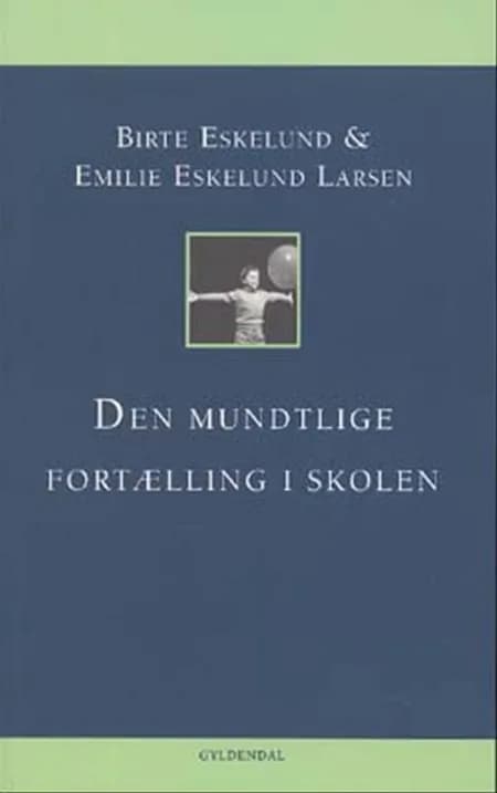 Den mundtlige fortælling i skolen af Birte Eskelund