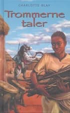 Trommerne taler af Charlotte Blay
