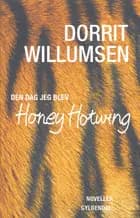 Den dag jeg blev Honey Hotwing af Dorrit Willumsen