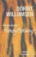 Den dag jeg blev Honey Hotwing af Dorrit Willumsen
