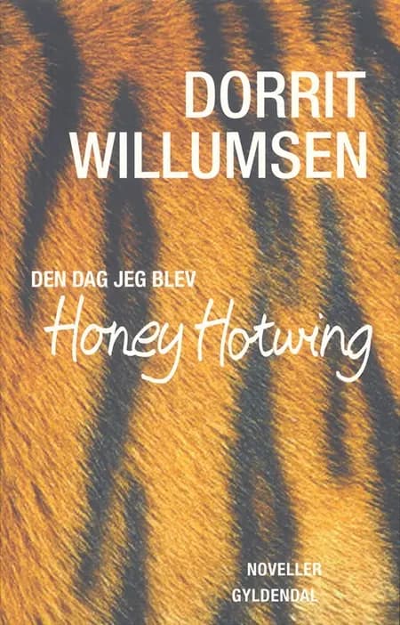 Den dag jeg blev Honey Hotwing af Dorrit Willumsen