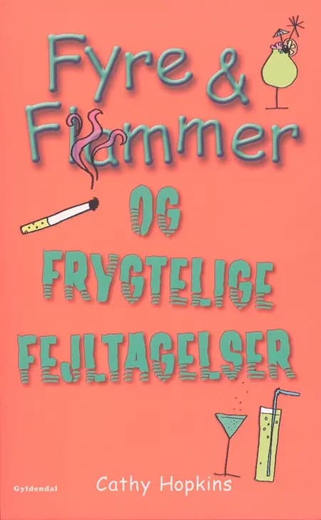 Fyre & flammer og frygtelige fejltagelser af Cathy Hopkins