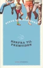 Herfra til fremtiden af Steve Sem-Sandberg