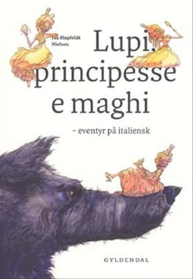 Lupi principesse e maghi af Jan Hupfeldt Nielsen