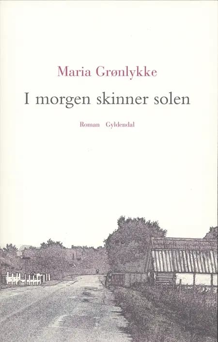 I morgen skinner solen af Maria Grønlykke