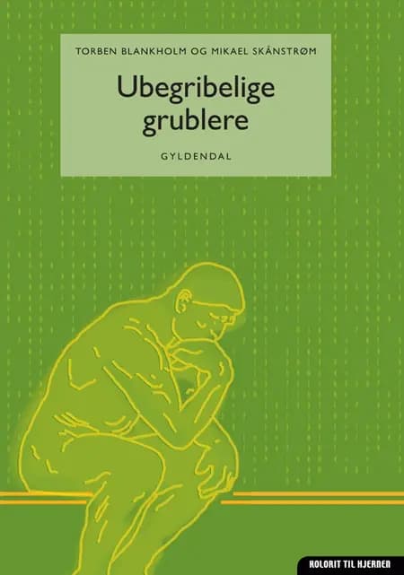 Ubegribelige grublere af Torben Blankholm