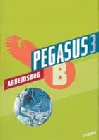 Pegasus 3. Arbejdsbog B