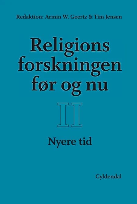 Religionsforskningen før og nu af Armin W. Geertz