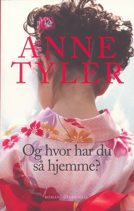 Og hvor har du så hjemme? af Anne Tyler
