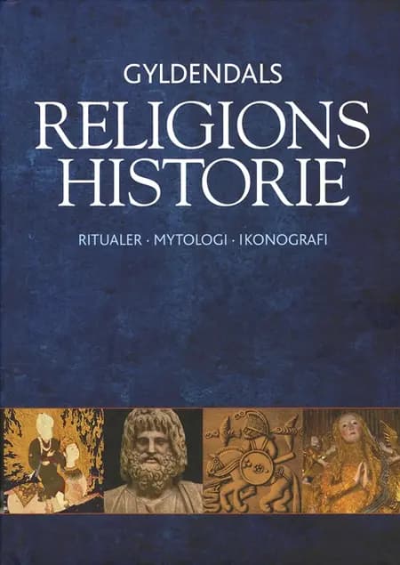 Gyldendals religionshistorie af Mikael Rothstein