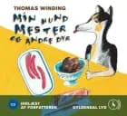 Thomas Winding læser Min hund Mester og andre dyr