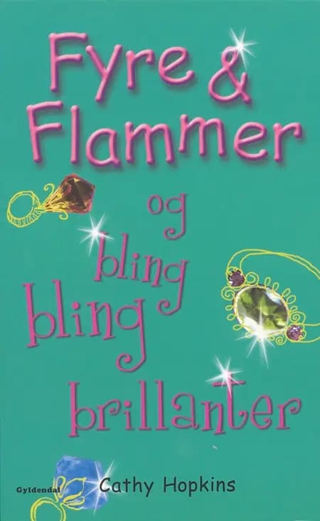 Fyre & flammer og bling bling brillanter af Cathy Hopkins