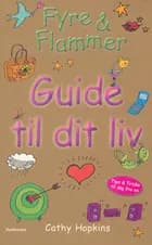 Fyre & Flammer - Guide til dit liv